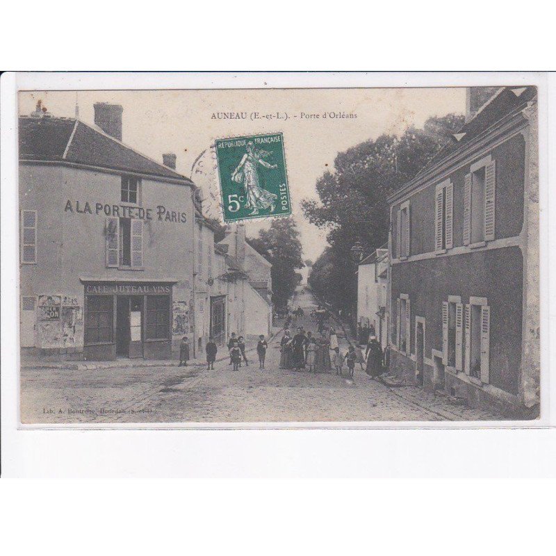AUNEAU: porte d'orléans, à la porte de paris, café juteau vins - très bon état