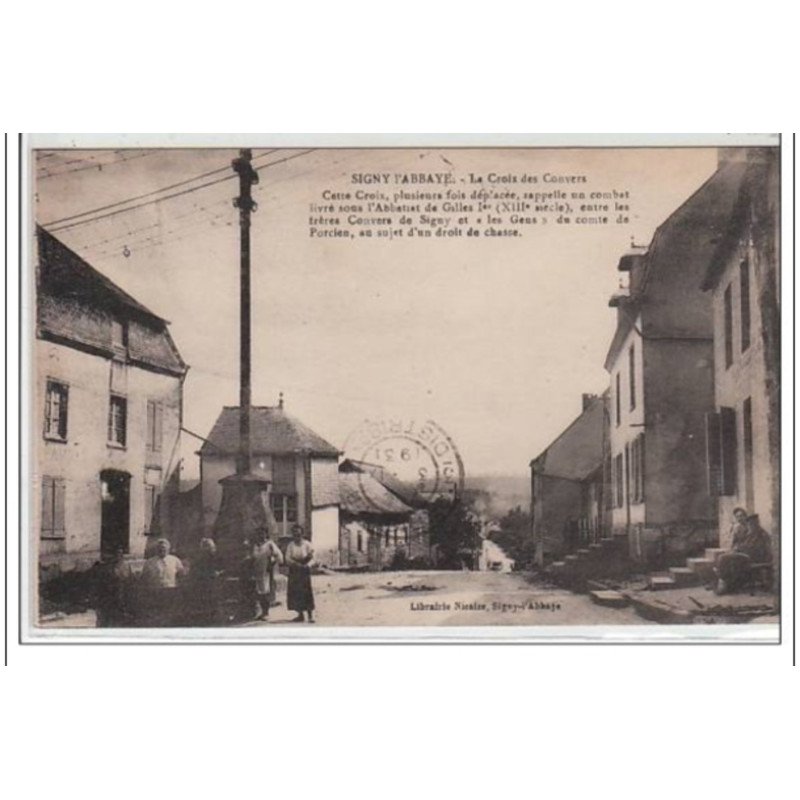 SIGNY L'ABBAYE : la Croix des Convers - très bon état