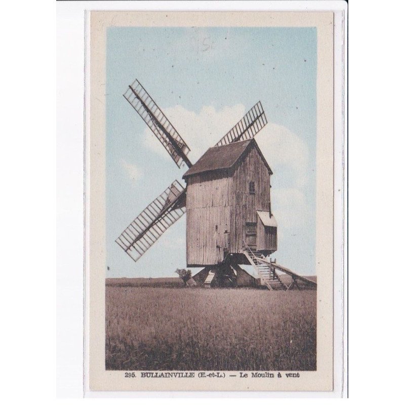 BULLAINVILLE: le moulin à vent - très bon état