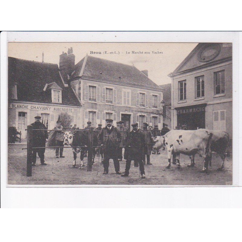 BROU: le marché aux vaches, blanche chavigny aubergiste - très bon état
