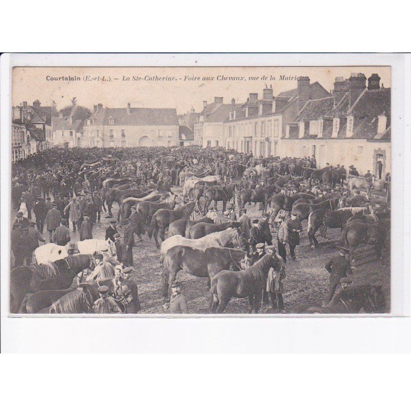 COURTALAIN: la sainte-catherine, foire aux chevaux, vue de la mairie - très bon état