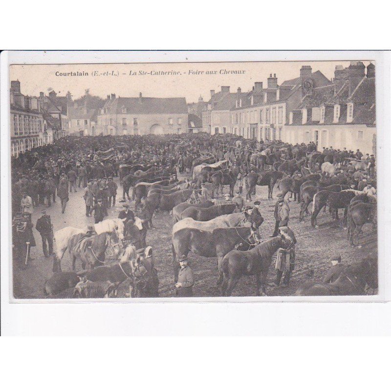 COURTALAIN: la sainte-catherine, foire aux chevaux - très bon état