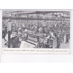 CHOLET: salle de tissage de le maison Maret fils, fabrication mouchoir de cholet - très bon état