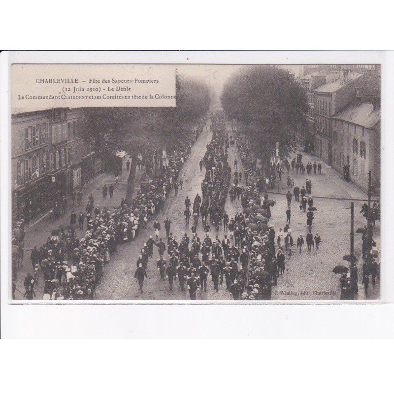 CHARLEVILLE: fête des sapeurs-pompiers 1910, le défilé, le commandant clairdent et ses comités en tête - très bon état