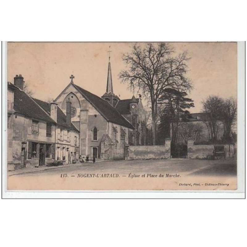 NOGENT L'ARTAUD : église et place du marché - très bon état