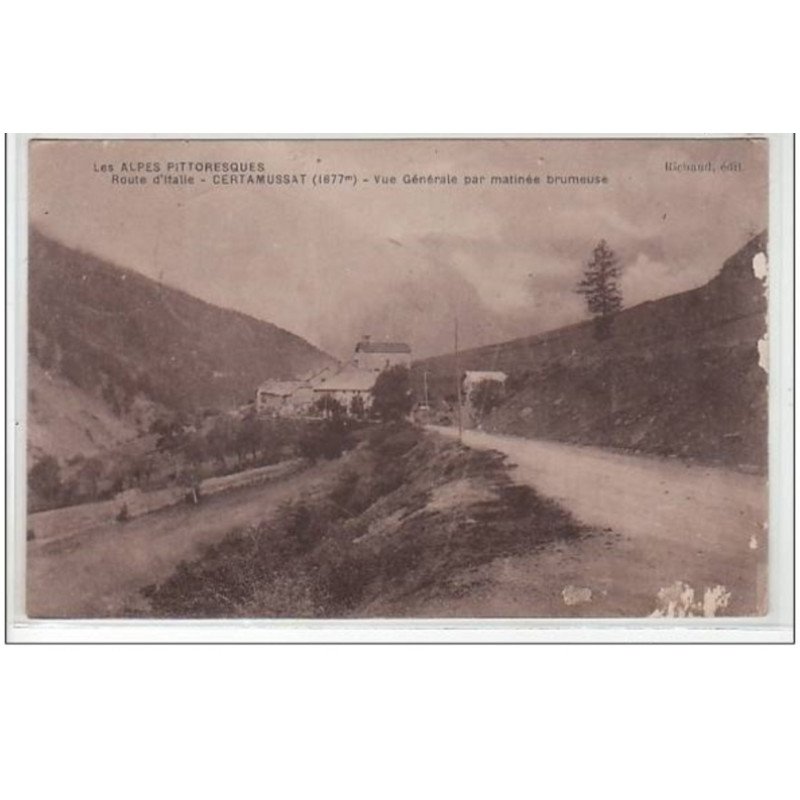 LES ALPES PITTORESQUES : CERTAMUSSAT : route d'Italie - vue générale par matinée brumeuse - état