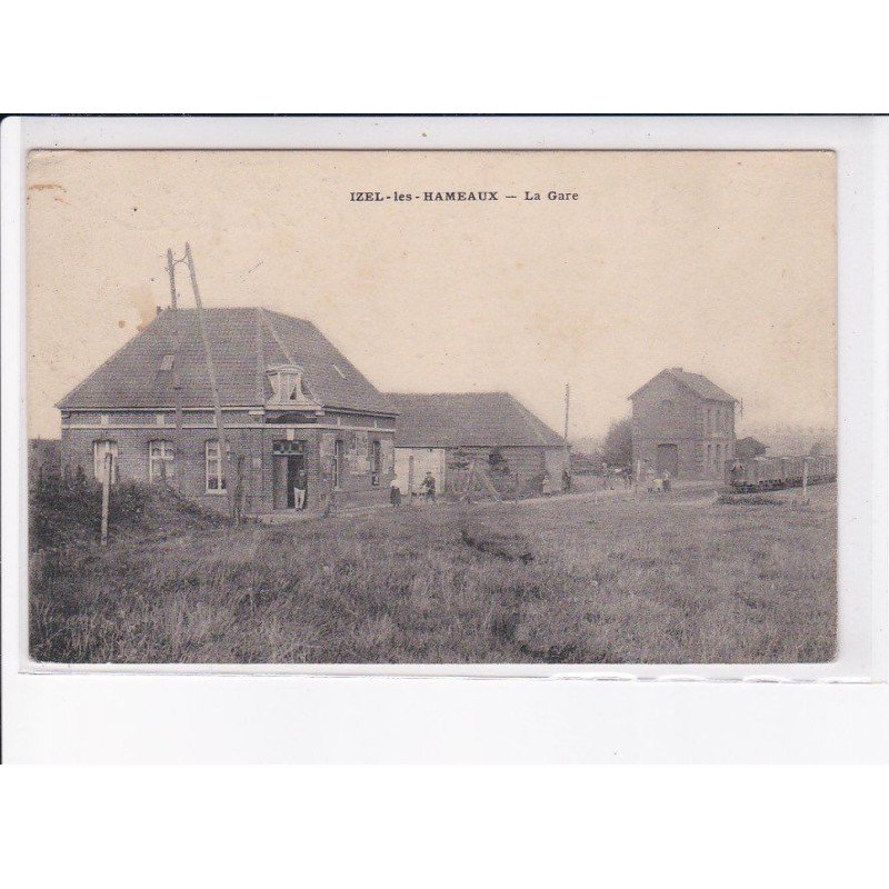 IZEL-les-HAMEAUX: la gare - très bon état