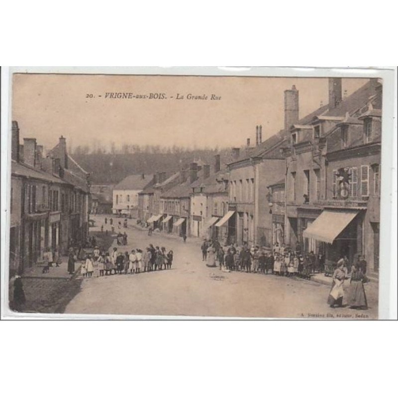 VRIGNE AUX BOIS : la grande rue - très bon état