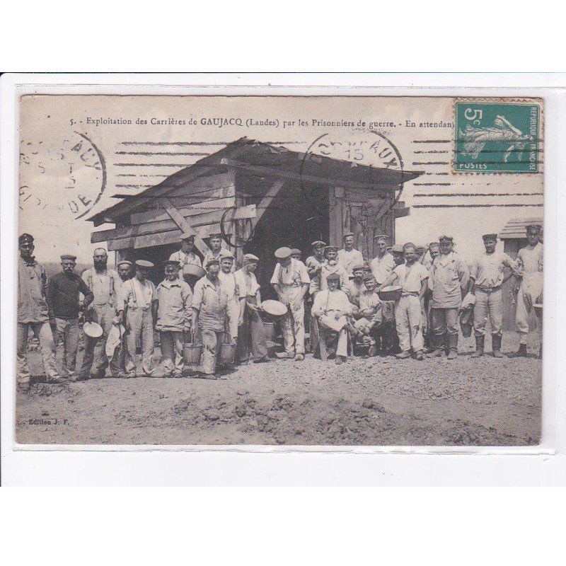 GAUJACQ: exploitation des carrières par les prisonniers de guerre - très bon état