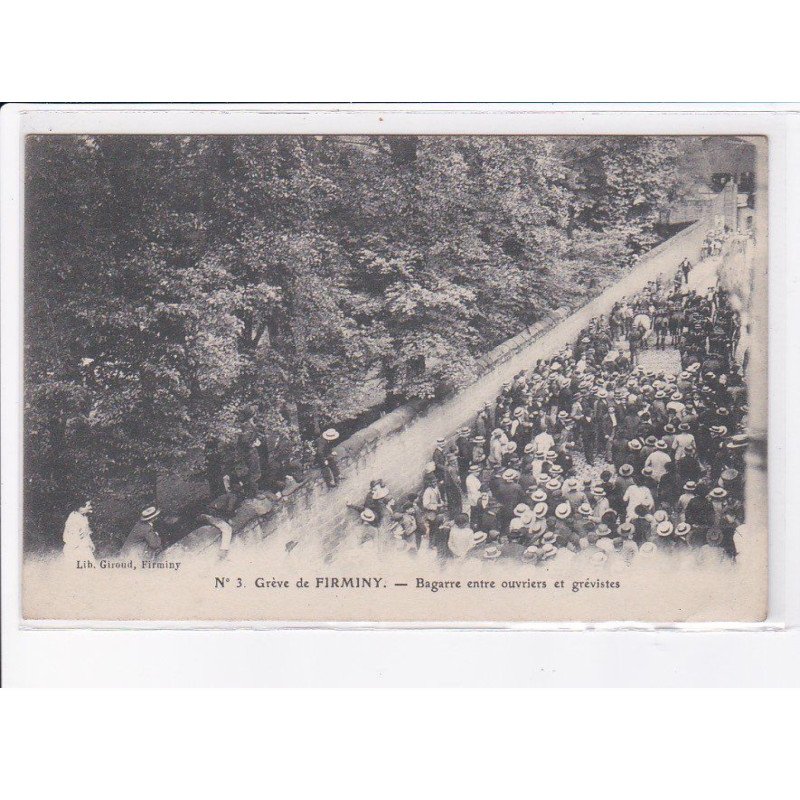 FIRMINY: bagarre entre ouvriers et grévistes - très bon état