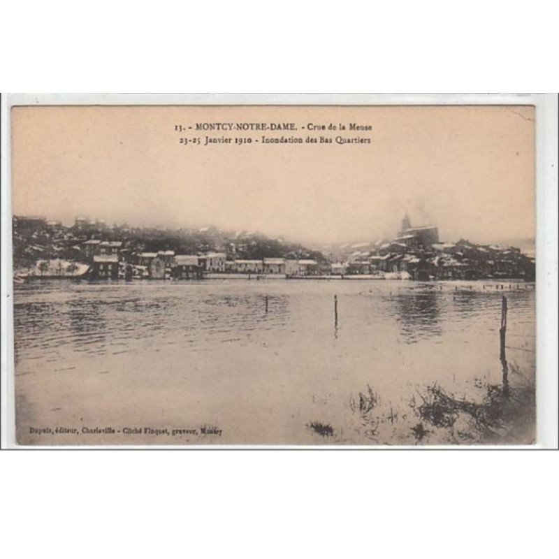 MONTCY NOTRE DAME : cru de la Meuse 23-25 janvier 1910 - inondation des bas quartiers - très bon état