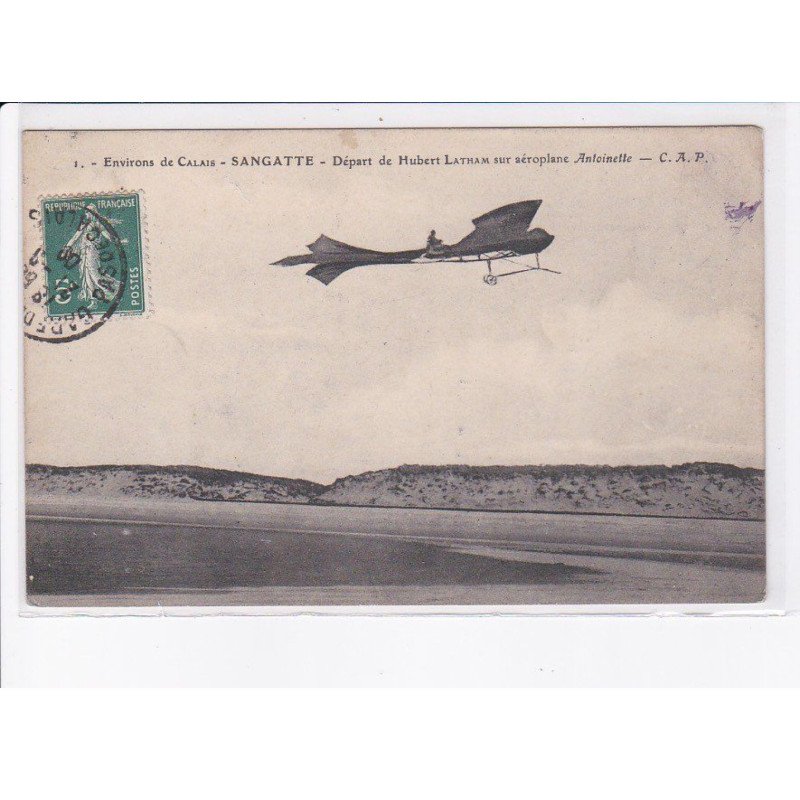 SANGATTE: départ de Hubert Latham sur aéroplane antoinette, aviation - très bon état