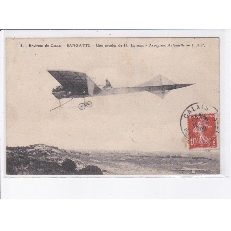 SANGATTE: une envolée de H. Latham, aéroplane antoinette - très bon état