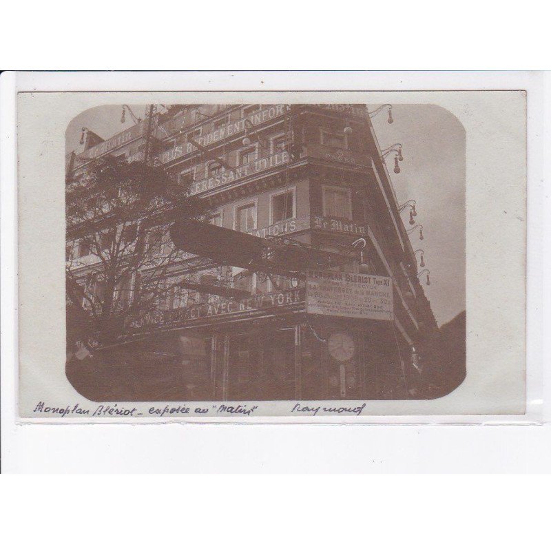 AVIATION: monoplan blériot exposée au "matin", raymond - très bon état