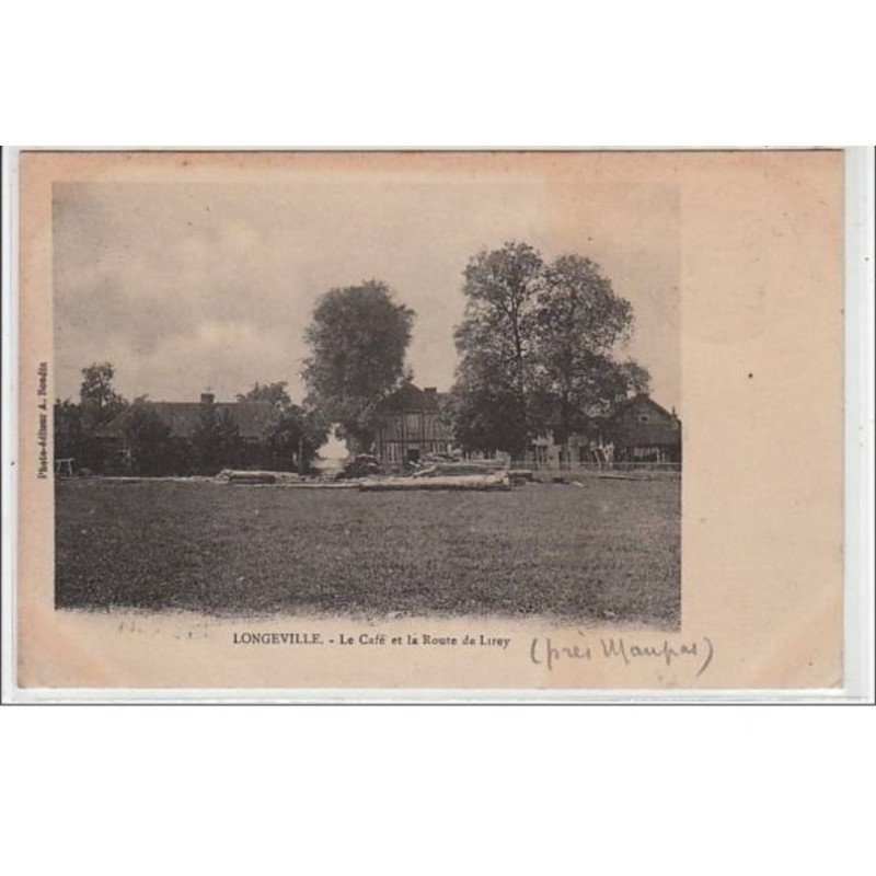 LONGEVILLE : le café et la route de Lirey - très bon état