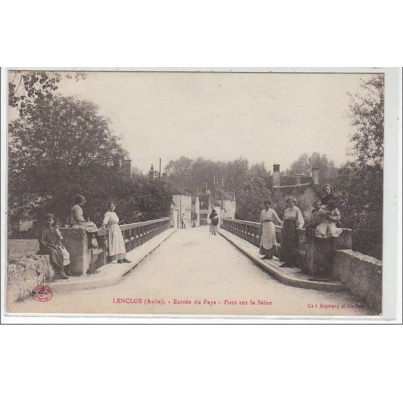 LENCLOS : entrée du pays - pont sur la Seine - très bon état