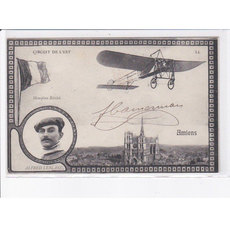 AMIENS: circuit de l'est, monoplan Blériot, Alfred Leblanc, aviation, avion, autographe Camerman - très bon état
