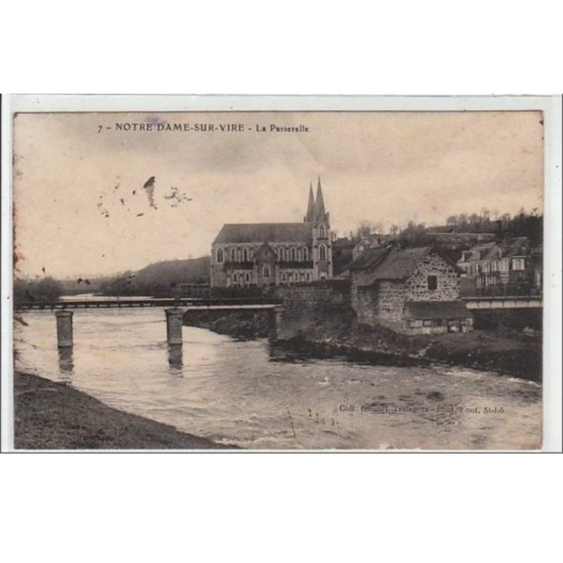 NOTRE DAME SUR VIRE : la passerelle - très bon état