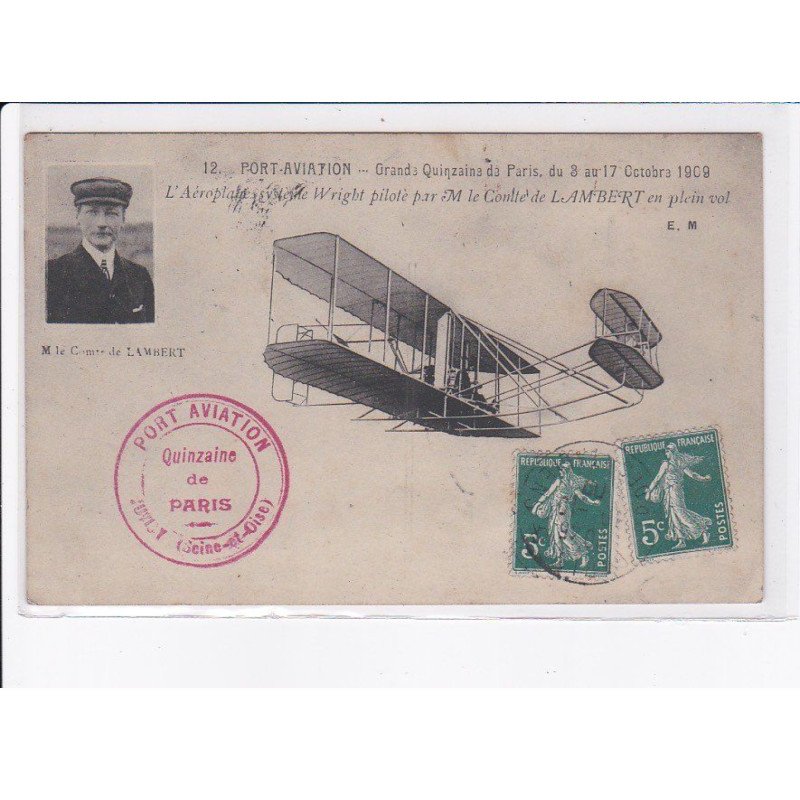 PORT-AVIATION: quinzaine de paris 1909 aéroplane Wright piloté Comte de Lambert cachet - état