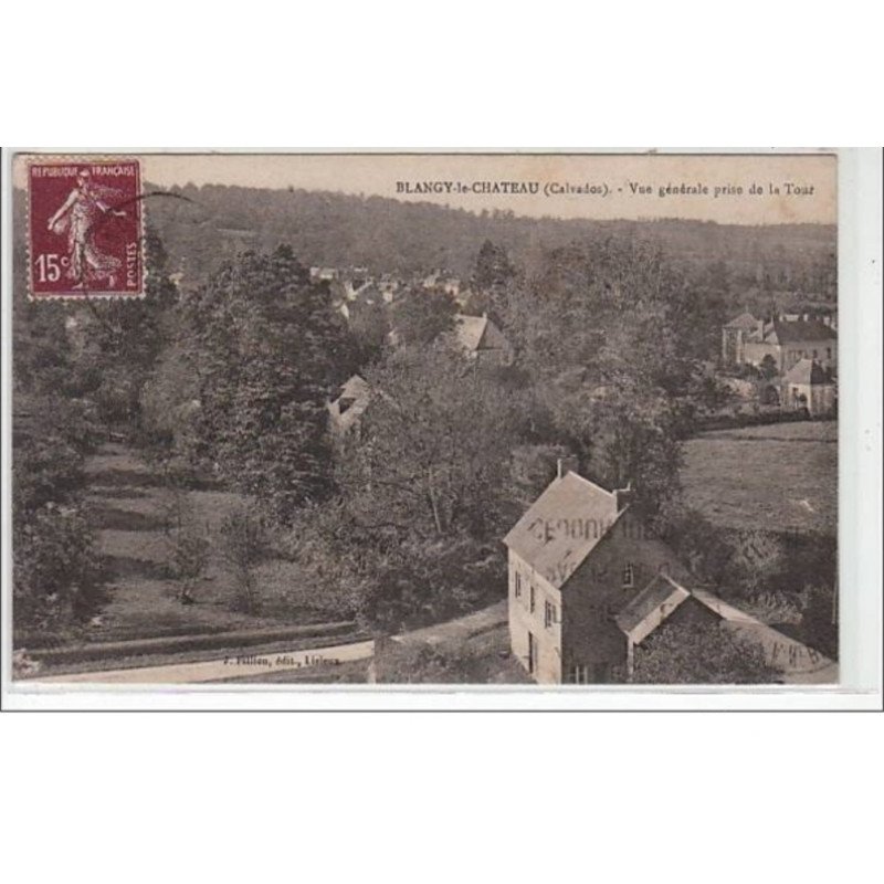 BLANGY LE CHATEAU : vue générale prise de la tour - très bon état
