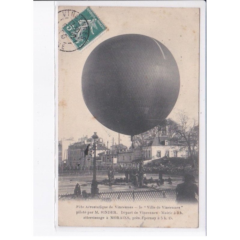 VINCENNES: fête aérostatique le "ville de vincennes" piloté par M. Binder, ballon rond - état