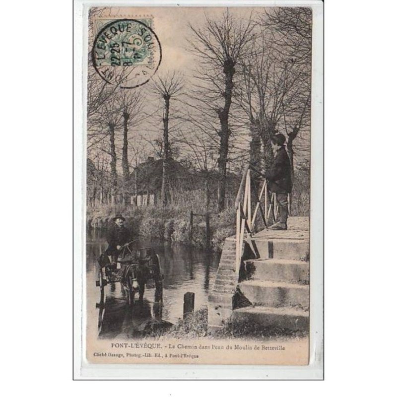 PONT L'EVEQUE : le chemin dans l'eau du moulin de Betteville - très bon état