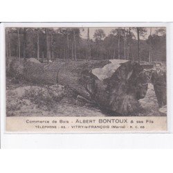 VITRY-le-FRANCOIS: commerce de bois, Albert Bontoux et ses fils - très bon état