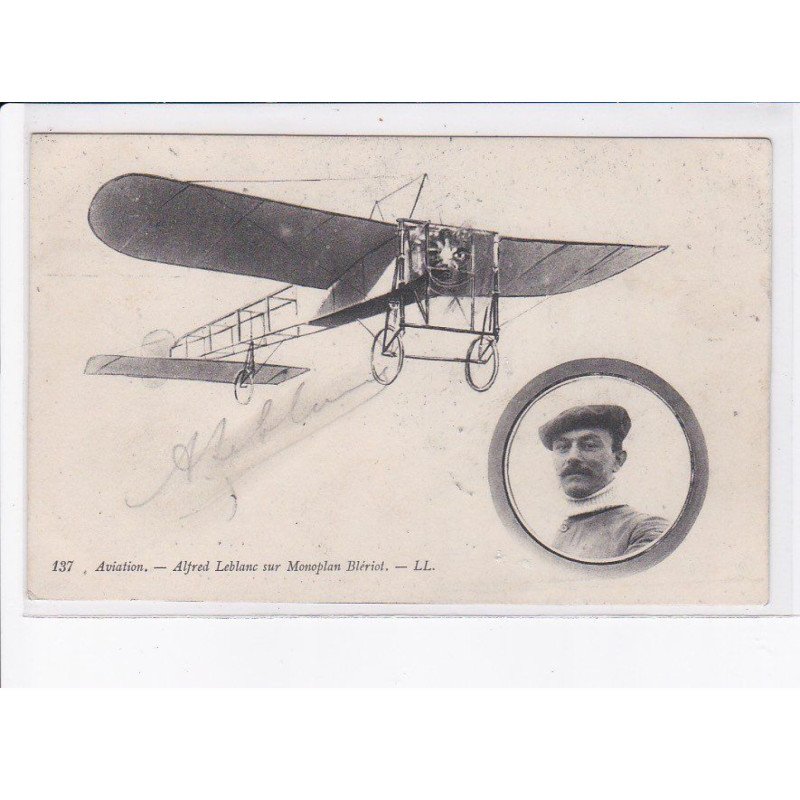 AVIATION: autographe Alferd Leblanc sur monoplan blériot - état