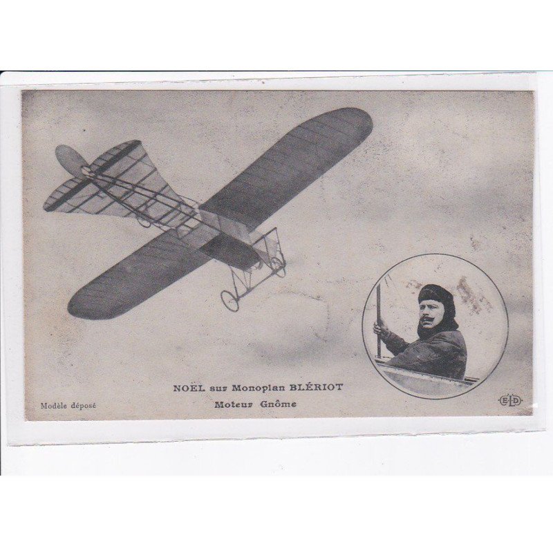 AVIATION: autographe Noël sur monoplan blériot, moteur gnôme - très bon état