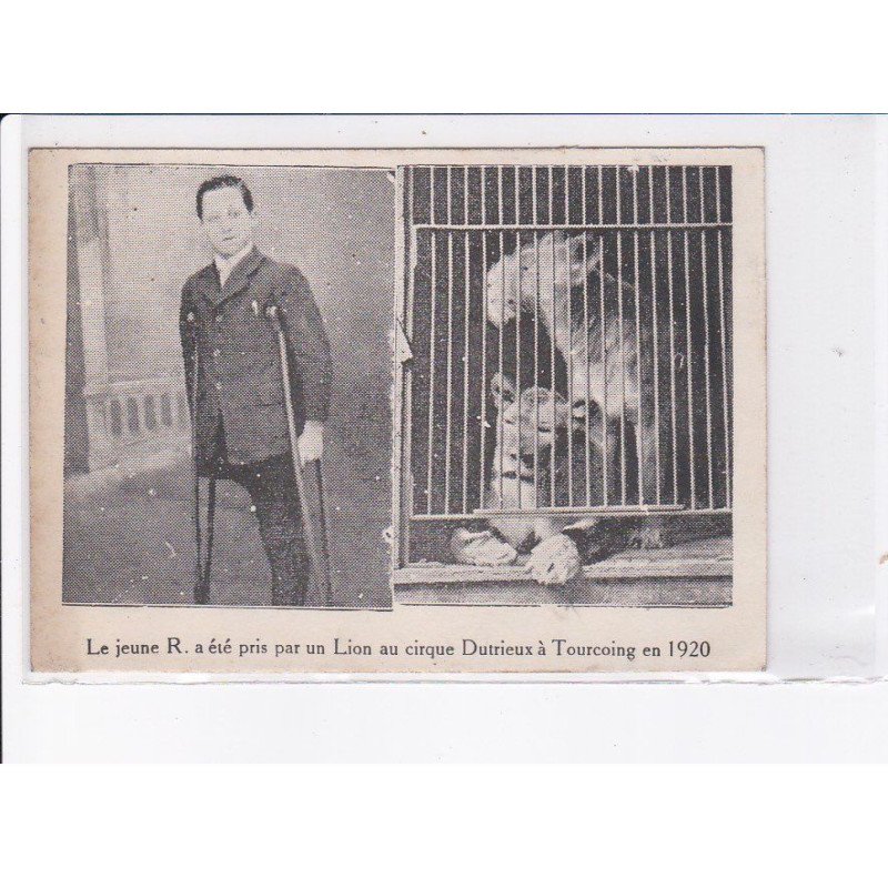 TOURCOING: le jeune R. a été pris par un lion au cirque dutrieux en 1920, dompteur - très bon état