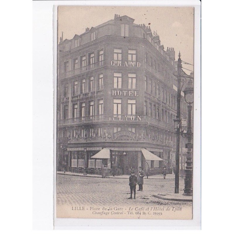 LILLE: place de la gare, le café et l'hôtel de lyon chauffage central - très bon état