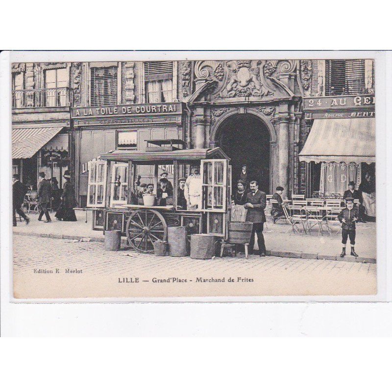 LILLE: grand'place marchand de frites, a la toile de courtrai - très bon état