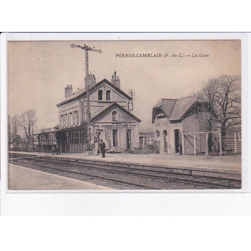 PERNES-CAMBLAIN: la gare - très bon état