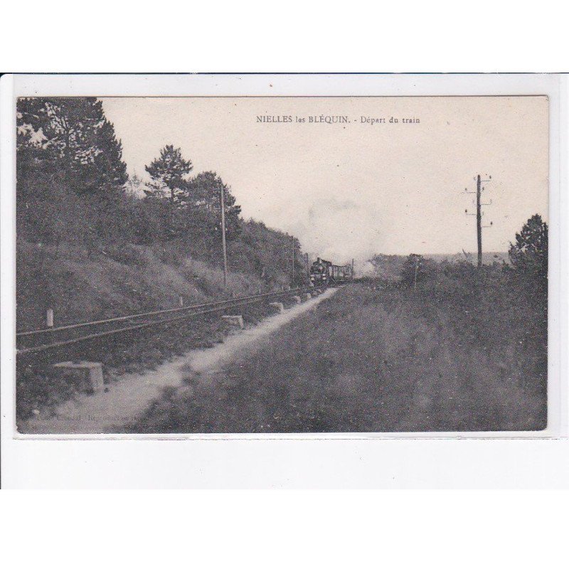 NIELLES-les-BLEQUIN: départ du train - très bon état