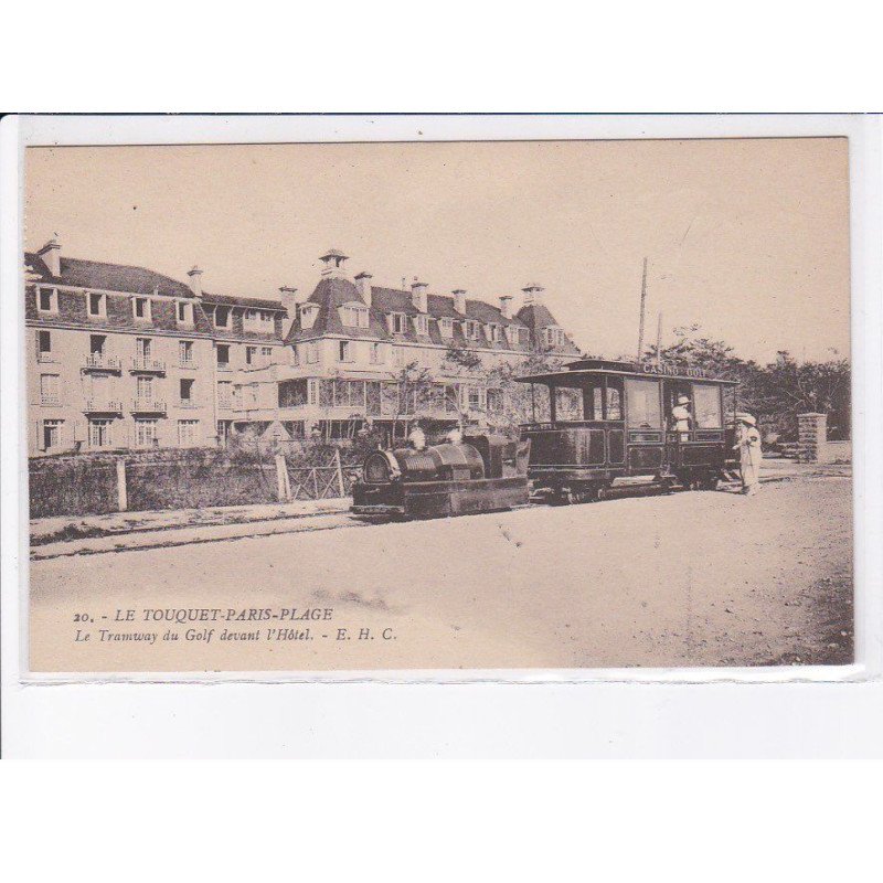 LE TOUQUET-PARIS-PLAGE: le tramway du golf devant l'hôtel, train - très bon état