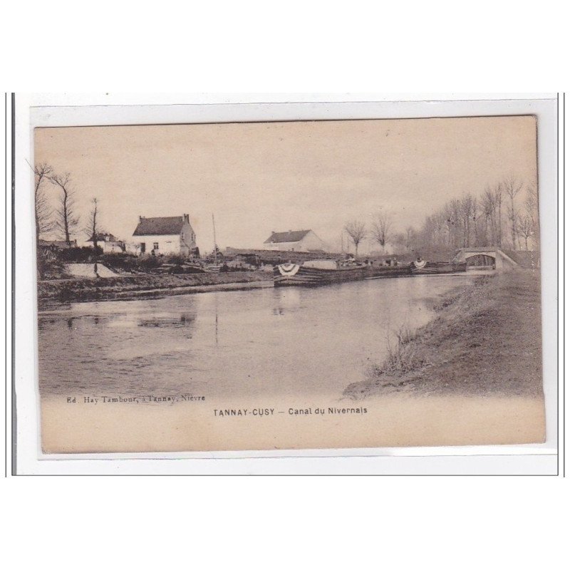 TANNAY-CUSY : canal du nivernais - tres bon etat