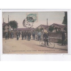 VILLENEUVE-TRIAGE: passage à niveau, sortie des ateliers du P.L.M. - état