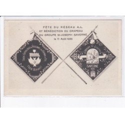 SAVERNE: fête du réseau A.L. et bénédiction du drapeau du groupe saint-joseph-saverne 1935 - très bon état