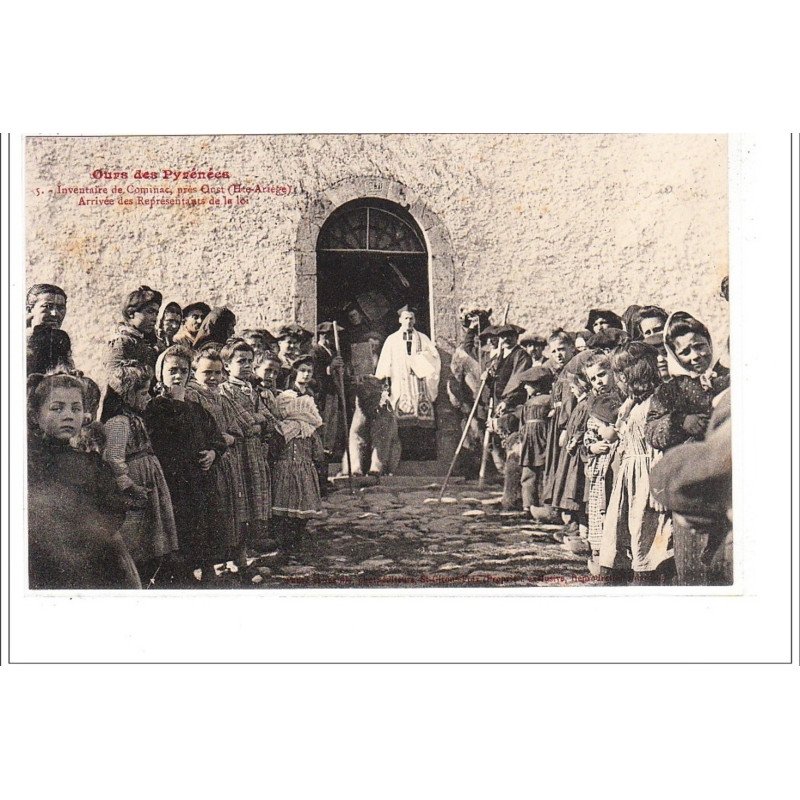 ARIEGE - Inventaire de COMINAC près OUST: Arrivée des représentants de la loi  - état