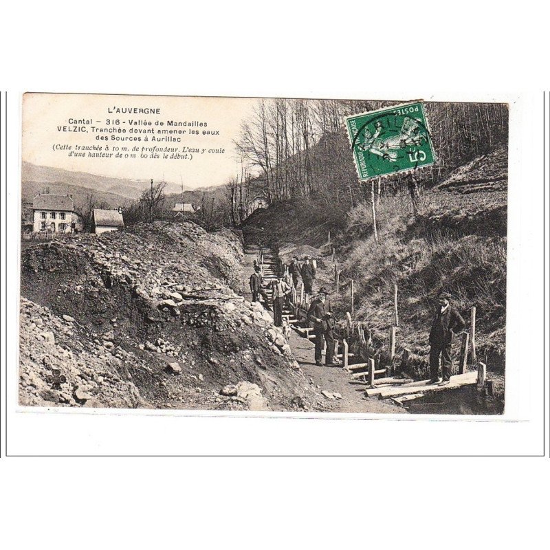 VELZIC - Tranchée devant amener les eaux des sources à AURILLAC - Vallée de Mandailles - très bon état VELZIC - Tranchée devant amener les eaux des sources à AURILLAC - Vallée de Mandailles - très bon état