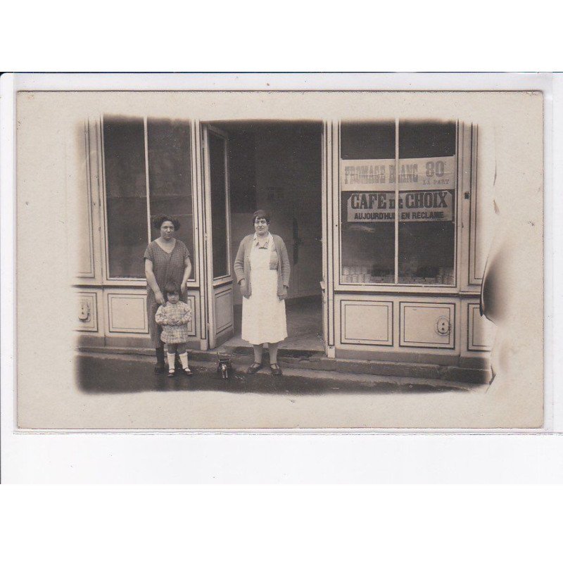 FRANCE: à localiser, carte photo, jouet, commerce fromage blanc, cafe de choix, épicerie (?) - très bon état