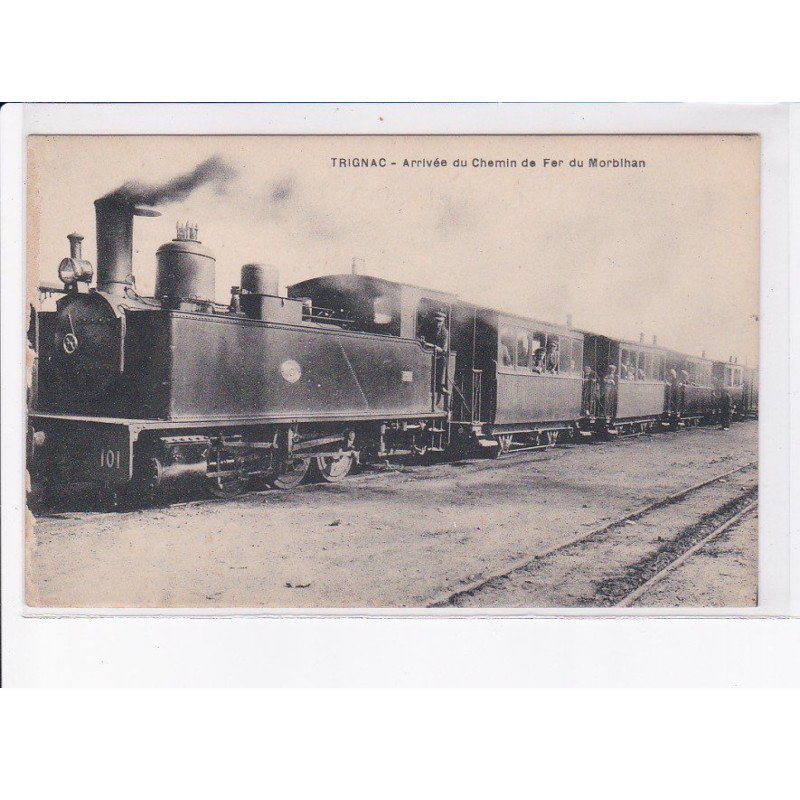 TRIGNIAC: arrivée du chemin de fer du morbihan - très bon état