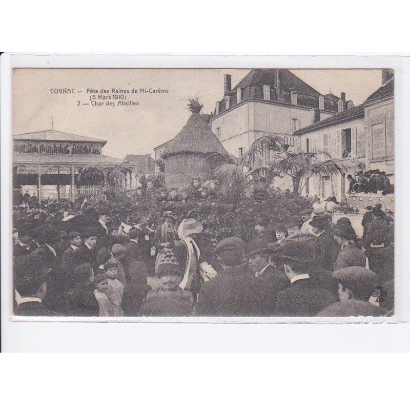 COGNAC: fête des reines de mi-carême 6 mars 1910, char des abeilles - très bon état