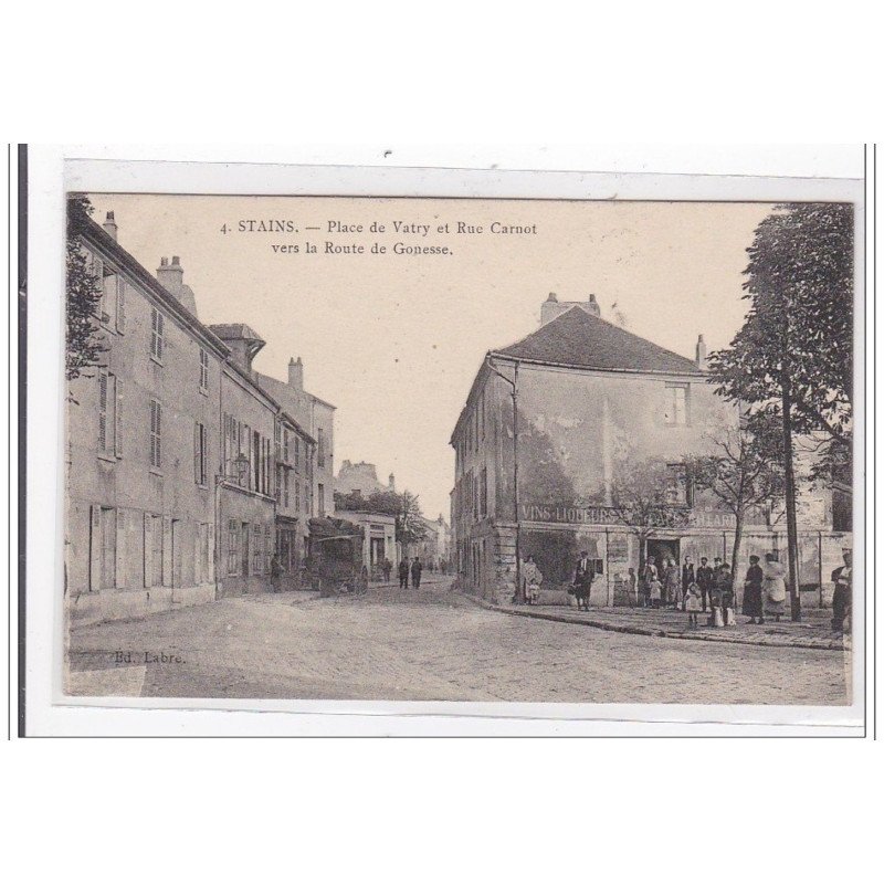 STAINS : place de vatry et rue carnot vers la route de gonesse - tres bon etat