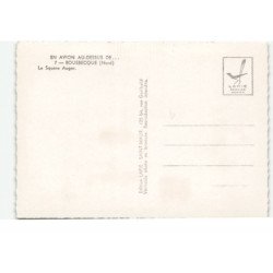 BOUSBECQUE: le quare auger vue aérienne 10X15 - tres bon etat