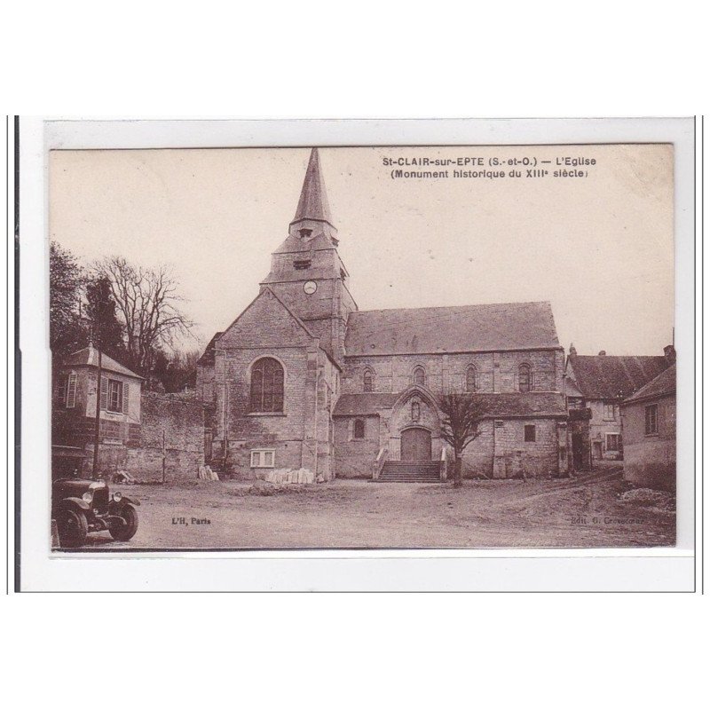 St-CLAIR-sur-EPTE : l'eglise, monument historique du XIIIe siecle - tres bon etat