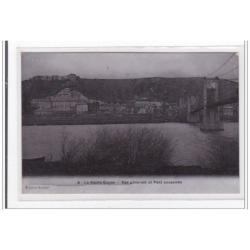 LA ROCHE-GUYON : vue generale et pont suspendu - tres bon etat LA ROCHE-GUYON : vue generale et pont suspendu - tres bon etat