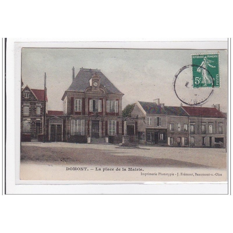 DOMONT : la place de la mairie - tres bon etat