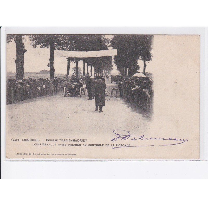 LIBOURNE: course "paris-madrid" louis renault passe premier au controle de lal rotonde, automobile - très bon état
