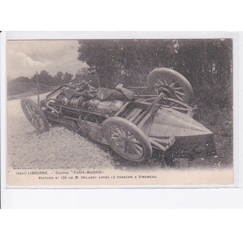 LIBOURNE: course "paris-madrid" voiture n°125 de M. Delaney après le panache à simoneau - très bon état